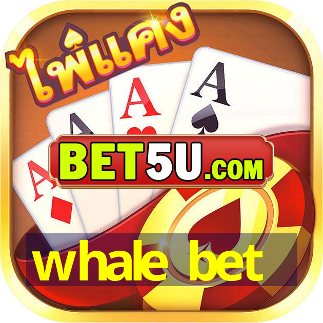 whale bet